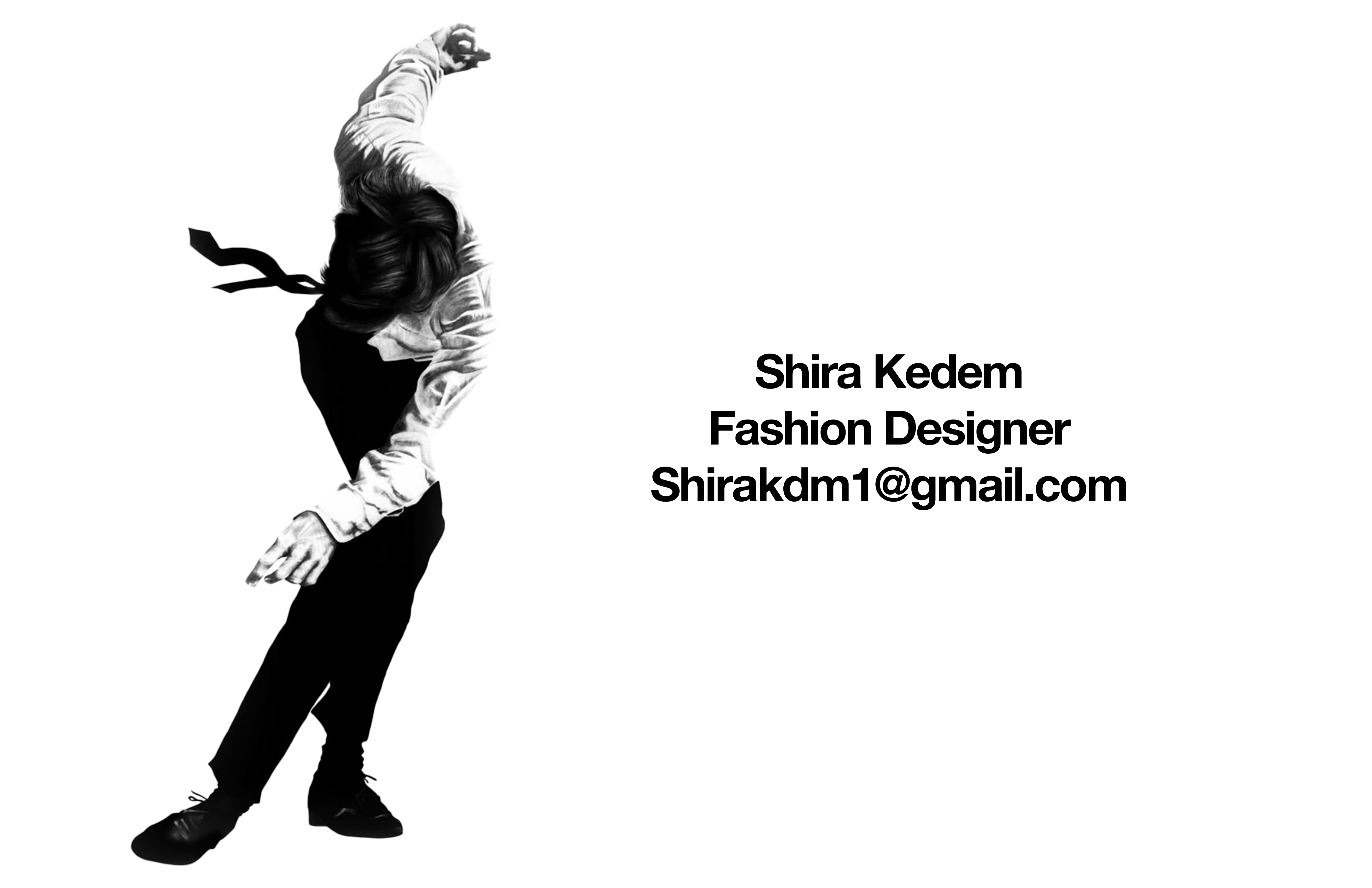 Shira Kedem Fashion Designer Shirakdm1@gmail.com